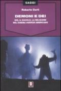 Demoni e Dei. Dio, il Diavolo, la religione nel cinema horror americano