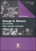 George Romero. La notte dei morti viventi