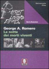 George Romero. La notte dei morti viventi