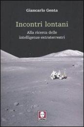 Incontri lontani. La ricerca delle intelligenze extraterrestri