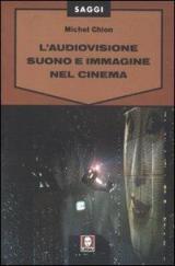 L' audiovisione. Suono e immagine nel cinema