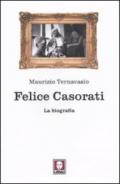 Felice Casorati. La biografia