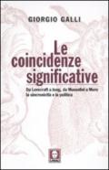 Le coincidenze significative: Da Lovecraft a Jung, da Mussolini a Moro la sincronicità e la politica