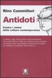 Antidoti. Contro i veleni della cultura contemporanea