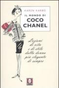 Il mondo di Coco Chanel. Lezioni di vita e di stile dalla donna più elegante di sempre