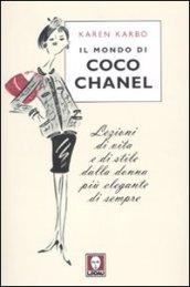 Il mondo di Coco Chanel. Lezioni di vita e di stile dalla donna più elegante di sempre