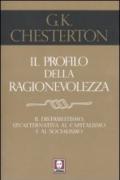 Il profilo della ragionevolezza. Il distributismo, un'alternativa al capitalismo e al socialismo