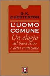 L'uomo comune. Un elogio del buon senso e della tradizione