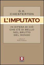 L'imputato. In difesa di ciò che c'è di bello nel brutto del mondo