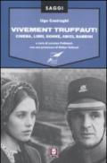 Vivement Truffaut! Cinema, libri, donne, amici, bambini