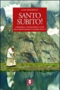 Santo subito! L'incredibile e appassionante storia della beatificazione di Giovanni Paolo II