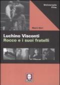 Luchino Visconti. Rocco e i suoi fratelli