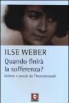 Quando finirà la sofferenza? Lettere e poesie da Theresienstadt