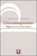 L'incontemporaneo. Péguy, lettore del mondo moderno