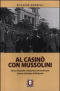 Al casinò con Mussolini. Gioco d'azzardo, massoneria ed esoterismo intorno all'ombra di Matteotti