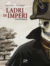 LADRI DI IMPERI. EDIZIONE INTEGRALE