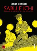 Sabu & Ichi. Memorie di due detective dell'epoca Edo. Vol. 1