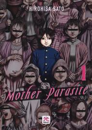 Mother parasite. Vol. 1