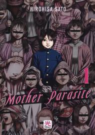 Mother parasite. Vol. 1