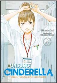 Unsung Cinderella. Midori, farmacista ospedaliera. Vol. 4