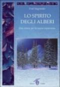 Lo spirito degli alberi. Una chiave per la vostra espansione