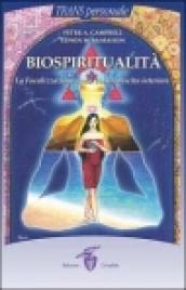 Biospiritualità. La focalizzazione come via di crescita interiore