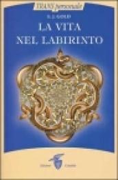 La vita nel labirinto