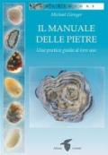 Il manuale delle pietre. Una pratica guida al loro uso