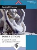 Non c'è ordine senza amore. Il rapporto di coppia e le costellazioni familiari