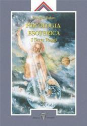 Psicologia esoterica. I sette raggi