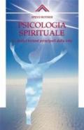 Psicologia spirituale. Le dodici lezioni principali della vita