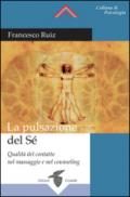 La pulsazione del Sé: Qualità del contatto nel massaggio e nel counseling