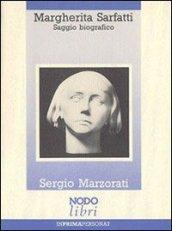 Margherita Sarfatti. Saggio biografico