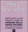 Immagini della danza macabra nella cultura occidentale dal Medioevo al Novecento. Catalogo della mostra (Pinzolo, Cusiano, Caldes 1998)