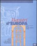 Magistri d'Europa. Eventi, relazioni, strutture della migrazione di artisti e costruttori dai laghi lombardi. Atti del Convegno sui «Magistri comacini» (1996)