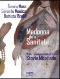 Madonna de la Sanitate. 1504: i prodigiosi fatti di Tirano. Storia, mito, fede