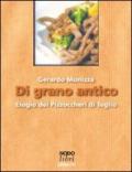 Di grano antico. Elogio dei pizzoccheri di Teglio