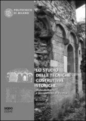 Lo studio delle tecniche costruttive storiche: stato dell'arte e prospettive di ricerca