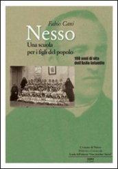 Nesso. Una scuola per i figli del popolo. 100 anni di vita dell'asilo infantile