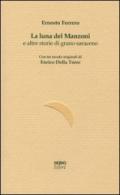 La luna del Manzoni e altre storie di grano saraceno