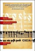 Libro secondo de Madrigali a quattro et cinque voci. Con CD Audio