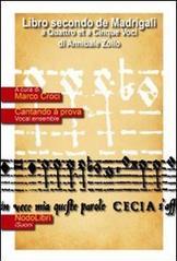 Libro secondo de Madrigali a quattro et cinque voci. Con CD Audio