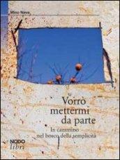 Vorrò mettermi da parte. In cammino nel bosco della semplicità