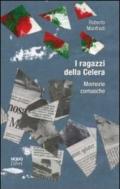 I ragazzi della Celera. Memorie comasche