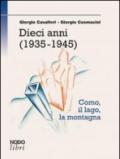 Dieci anni (1935-1945)