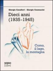 Dieci anni (1935-1945)