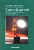 Il caso e le sue voci. Ascolto e cura della psicosi