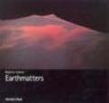 Earthmatters. Catalogo della mostra (Catania, 24 settembre-24 ottobre 2004). Ediz. italiana, inglese, tedesca