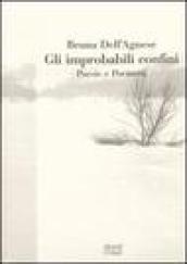 Gli improbabili confini. Poesie e poemetti