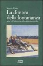 La dimora della lontananza. Saggi sull'esperienza nello spazio intermedio